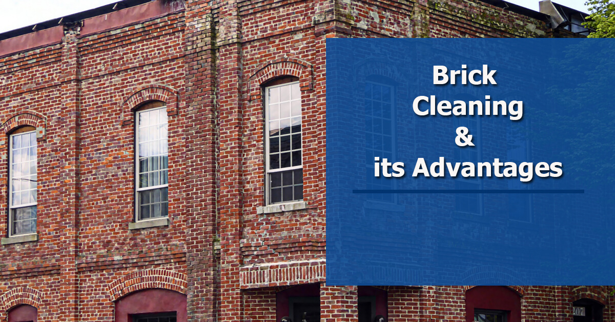 brick cleaning advantages